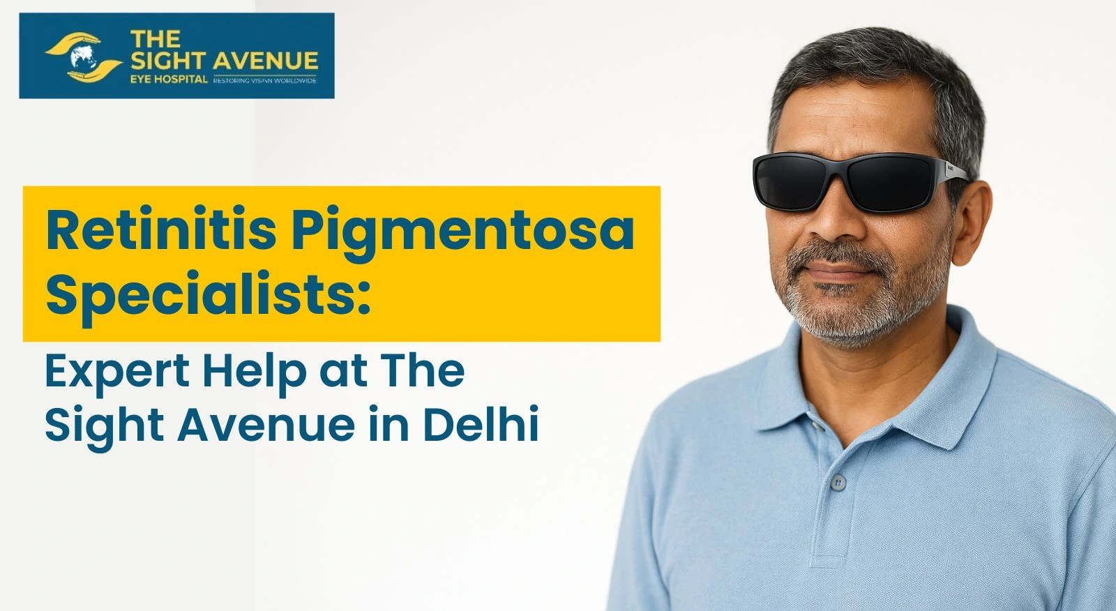 Retinitis Pigmentosa Specialists: Expert Help at The Sight Avenue in Delhi